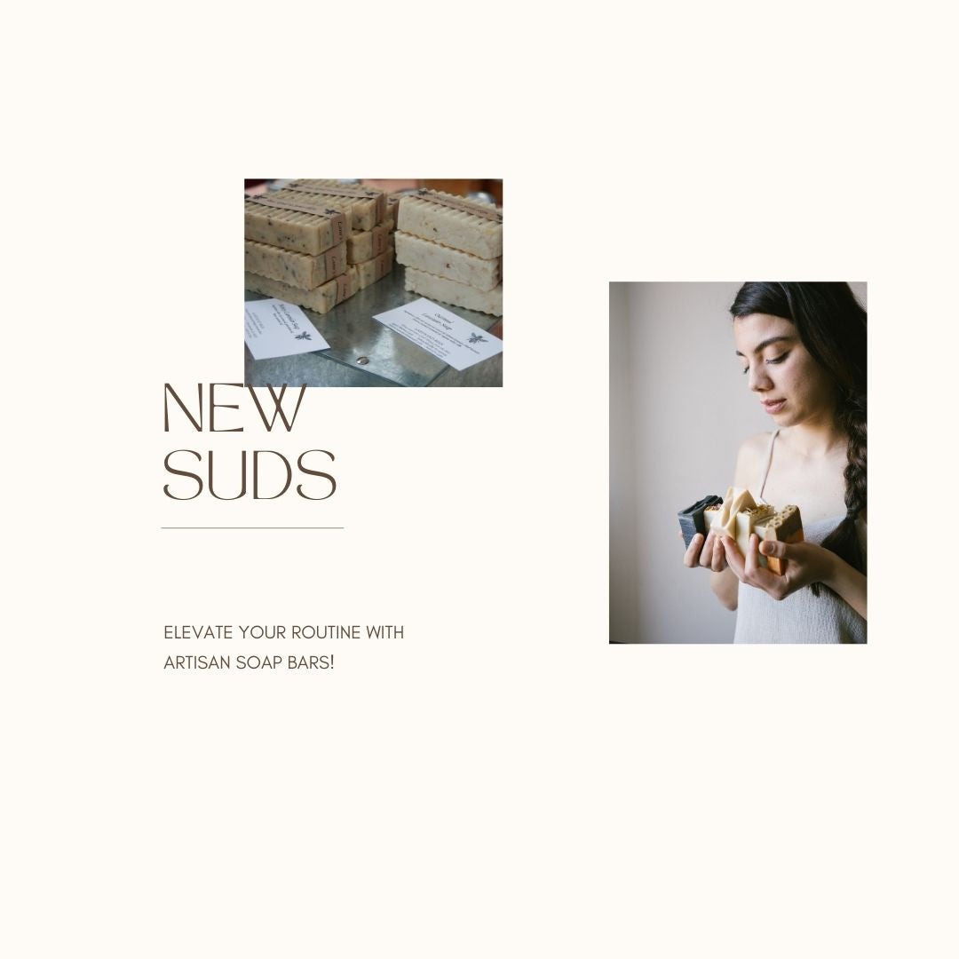 NEW Suds: Elevate Your Routine with Artisan Soap Bars!
